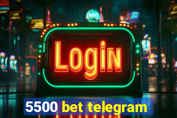 5500 bet telegram